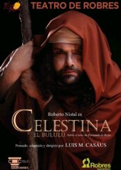 12 de Abril<br>CELESTINA (el bululú), con Roberto Nistal.